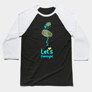 Let's Flamingo Baseball T-Shirt